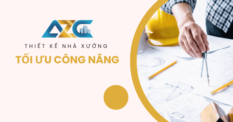 Thiết kế nhà xưởng tối ưu công năng